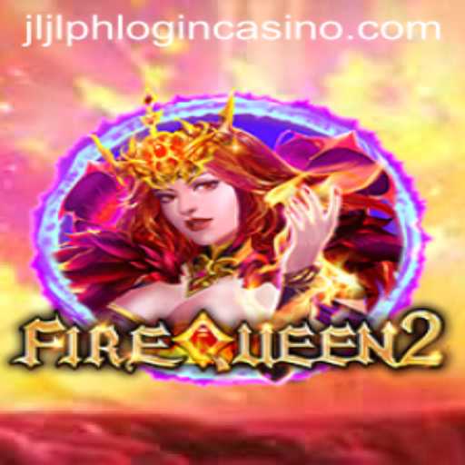 Unveiling FireQueen2: A Thrilling Journey in JLJLPH Casino Login